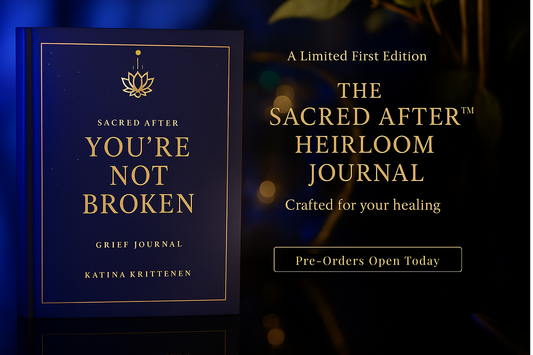 Sacred After™: You’re Not Broken, You Are Becoming | Signed  Heirloom Limited Edition